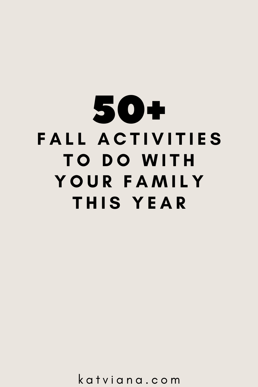 50+ Fall Activities To Do With Your Family This Year | Kat Viana