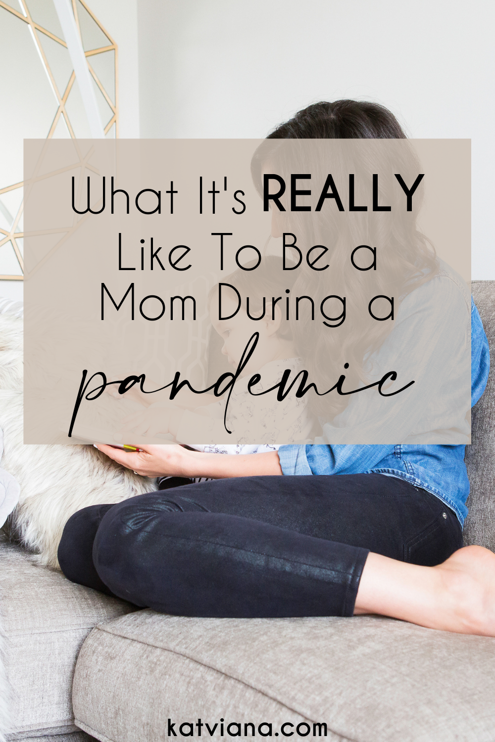 What it's really like to be a mom during a pandemic | Kat Viana