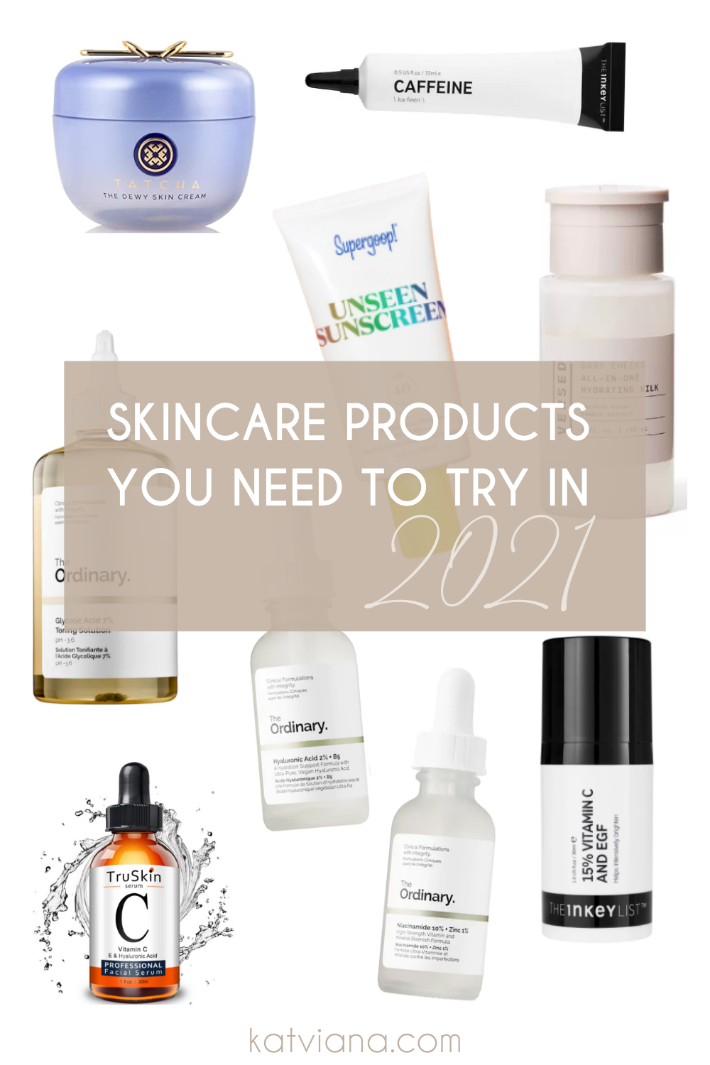 Skincare Products You Need To Try In 2021 | By Kat Viana