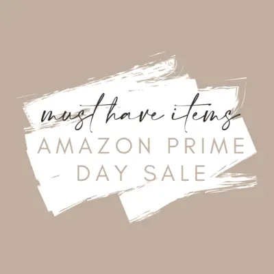 Amazon Prime Day Must Haves