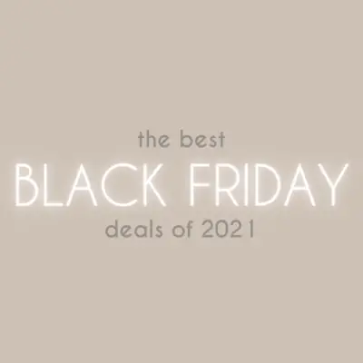 The Best Black Friday Deals of 2021